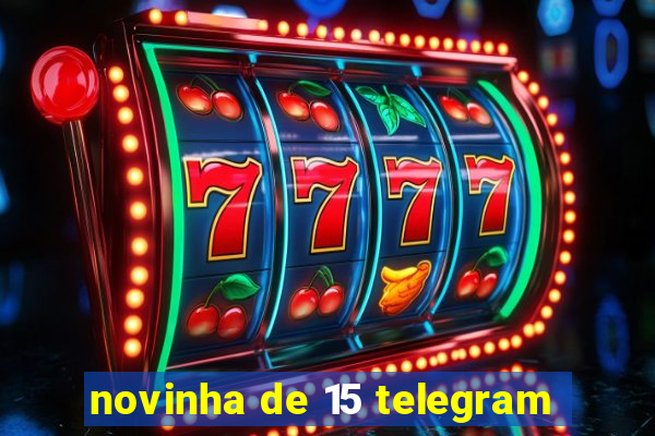 novinha de 15 telegram